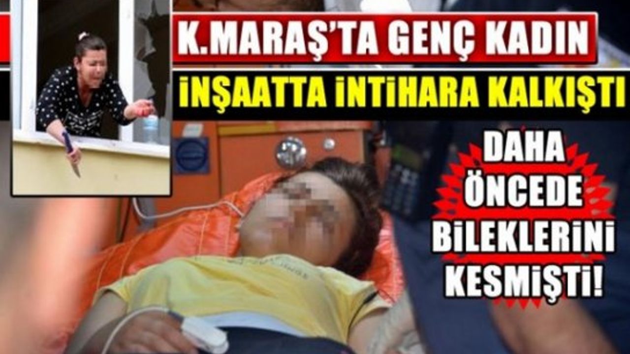4 Ay Önce Bileklerini Kesen Kadın Bu Defa İnşattan Atlamak İstedi