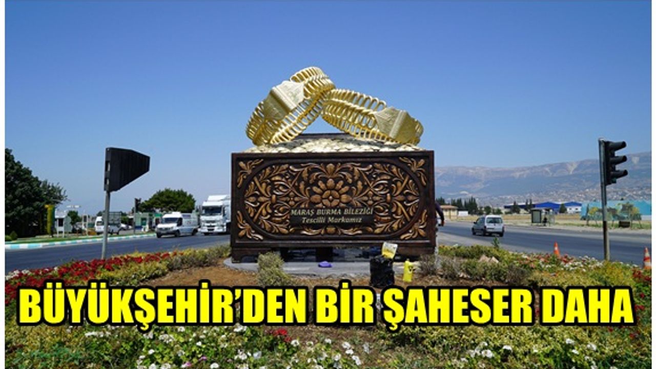 Büyükşehir'den Maraş Burma Bileziği ve Maraş Ceviz Oyma Çeyiz Sandığı
