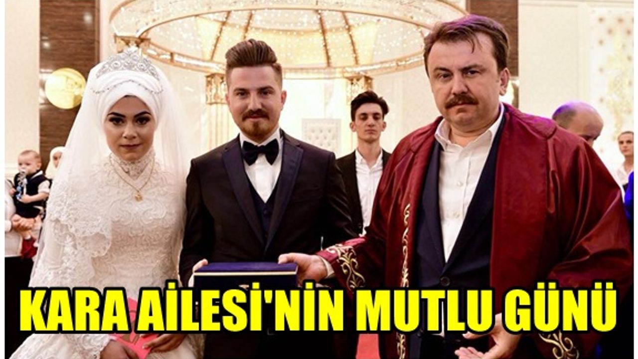 Gazeteci Niyazi Kara’nın oğlu Selçuk Kara, dünya evine girdi