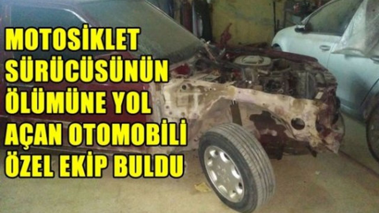 Kahramanmaraş'ta motosiklet sürücüsünün ölümüne neden olan otomobil bulundu