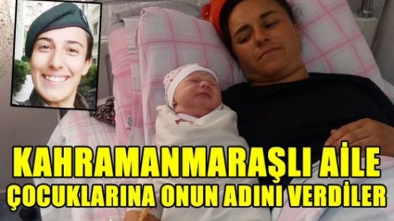 Kahramanmaraşlı aile bebeklerine 15 Temmuz şehidi olan komiser yardımcısı Kübra Doğanay'ın ismini verdiler