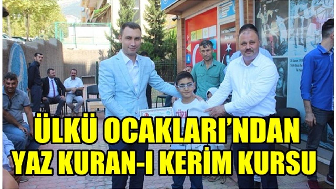 Ülkü Ocakları Yaz Kuran-I Kerim Kursu'nda tören yapıldı!