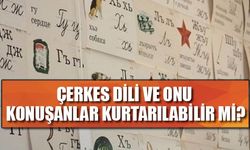 Çerkes Dili ve Onu Konuşanlar Kurtarılabilir mi?