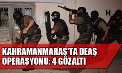 Kahramanmaraş'ta Deaş Operasyonu: 4 Gözaltı