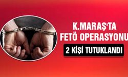 Kahramanmaraş'ta FETÖ operasyonu - 2 kişi tutuklandı