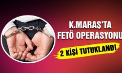 Kahramanmaraş’ında aralarında bulunduğu 18 ilde FETÖ operasyonu - 2 kişi tutuklandı