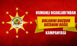 Osmanlı Ocakları'ndan 'Dolarını bozdur vatanını değil' kampanyası