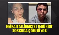 Reina katliamcısı terörist sorguda çözülüyor