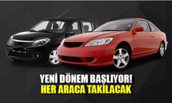 Yeni dönem başlıyor! Her araca takılacak