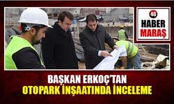 Başkan Erkoç'tan otopark inşaatında inceleme