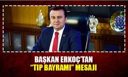 Başkan Erkoç'tan Tıp Bayramı mesajı