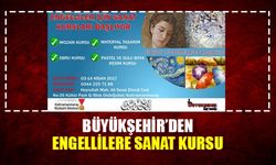 Büyükşehir'den engellilere sanat kursu