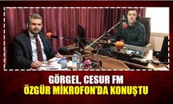 Görgel, Cesur Fm Özgür mikrofonda konuştu