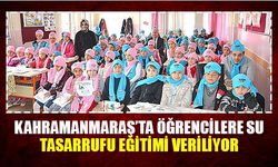 Kahramanmaraş'ta öğrencilere su tasarrufu eğitimi veriliyor