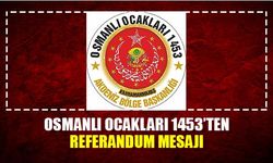 Osmanlı Ocakları 1453'ten seçim mesajı