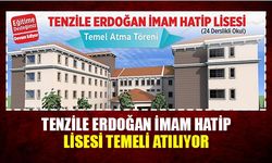 Tenzile Erdoğan imam hatip lisesi temeli atılıyor