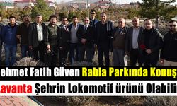 Mehmet Fatih Güven: 'Lavanta ilerleyen yıllarda şehrin lokomotif ürünü olacak'