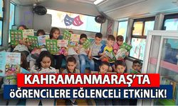 Kahramanmaraş'ta öğrencilere eğlenceli etkinlik!