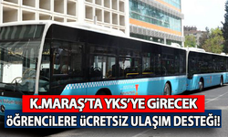 Kahramanmaraş'ta YKS’ye Girecek Öğrencilere Ücretsiz Ulaşım Desteği!