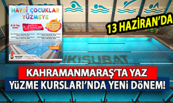 Kahramanmaraş'ta Yaz Yüzme Kursları'nda yeni dönem!