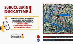 Onikişubat’ta Ahır Dağı Caddesi, 8 Kasım’a Kadar Trafiğe Kapatıldı