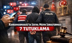 Kahramanmaraş’ta Sosyal Medya Paylaşımlarına Soruşturma