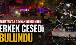 Kahramanmaraş’ta Nehirde Erkek Cesedi Bulundu