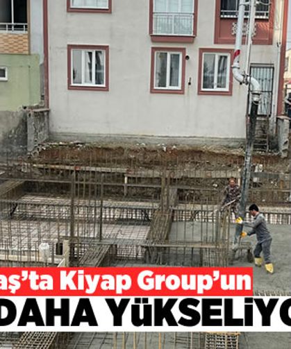 Dulkadiroğlu’nda Kiyap Group’un bir eseri daha yükseliyor
