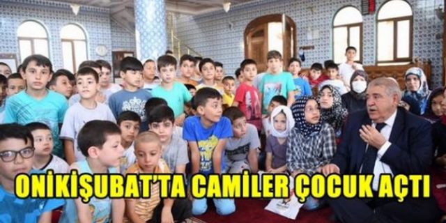 Kahramanmaraş'ta Camiler çocuk açtı projesi!