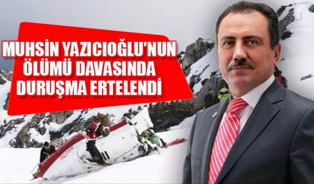 Muhsin Yazıcıoğlu'nun Ölümü Davasında Duruşma Ertelendi