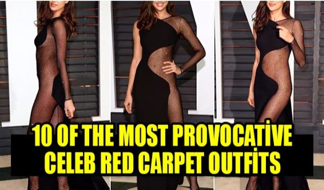 10 Most Shocking Red Carpet Outfits You’ve Ever Seen