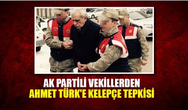 AK Partili vekillerden Ahmet Türk'e kelepçe tepkisi