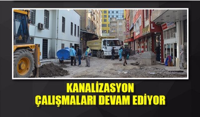 Kanalizasyon çalışmaları devam ediyor