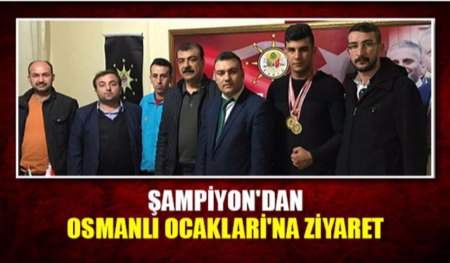 Şampiyon'dan Osmanlı Ocaklari'na ziyaret