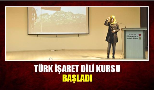 Türk işaret dili kursu başladı