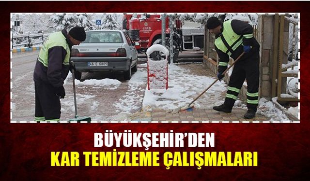 Büyükşehir'den kar temizleme çalışmaları