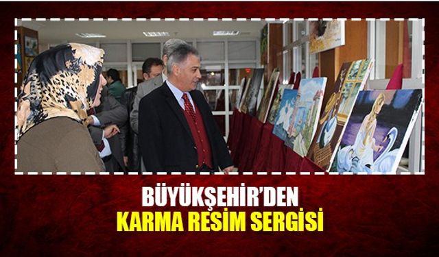 Büyükşehir'den karma resim sergisi