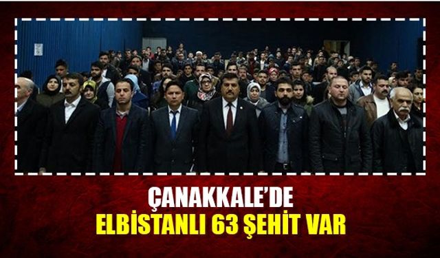 Çanakkale'de Elbistanlı 63 şehit var