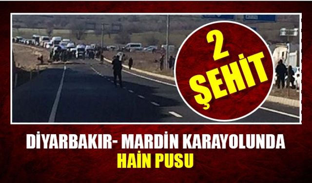 Diyarbakır- Mardin karayolunda patlama: İki şehit