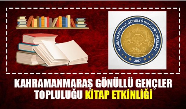 Kahramanmaraş Gönüllü Gençler Topluluğu kitap etkinliği