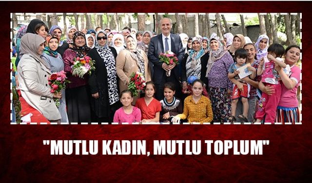 "Mutlu kadın,mutlu toplum"