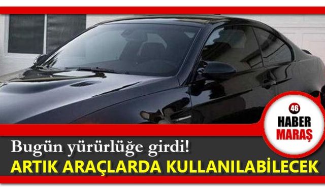 Bugün yürürlüğe girdi! Artık araçlarda kullanılabilecek