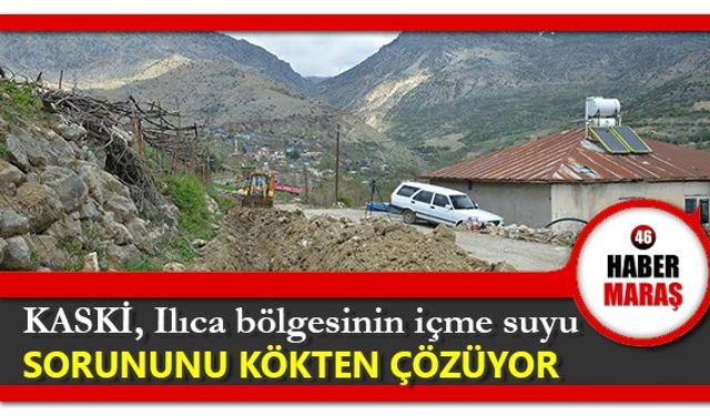 KASKİ, Ilıca bölgesinin içme suyu sorununu kökten çözüyor