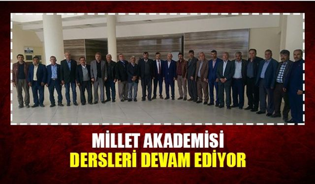 Millet akademisi dersleri devam ediyor