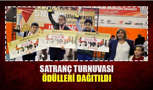 Satranç turnuvası ödülleri dağıtıldı