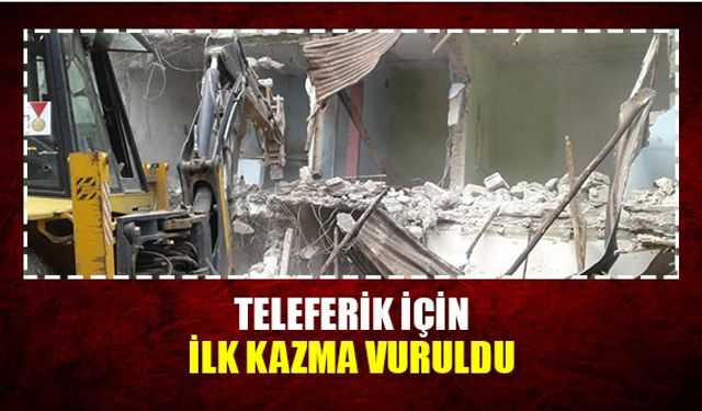 Teleferik için ilk kazma vuruldu