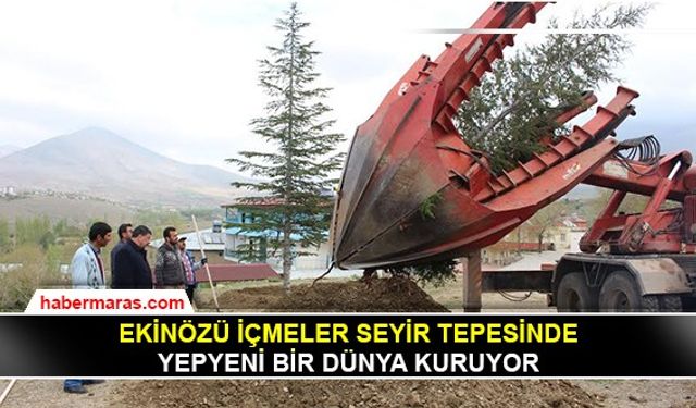 Seyir tepesine yepyeni bir dünya kuruluyor