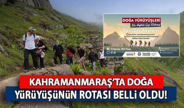 Kahramanmaraş'ta Doğa Yürüyüşünün Rotası Belli Oldu!