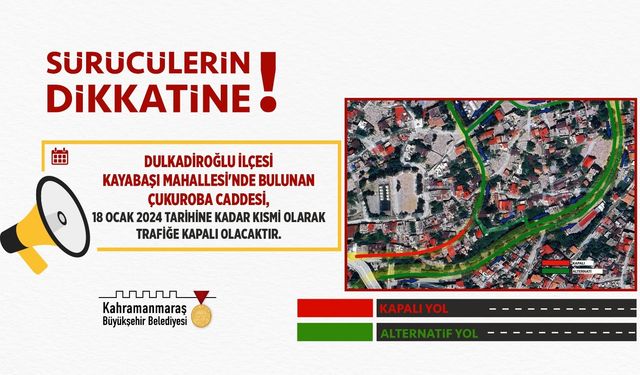 Dulkadiroğlu’nda Çukuroba Caddesi Kısmi Olarak Trafiğe Kapatıldı!