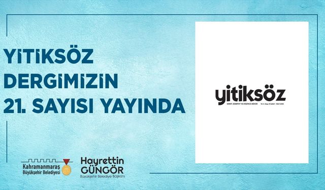 Büyükşehir’in Ödüllü Dergisi Yitiksöz’ün Yeni Sayısı Yayında